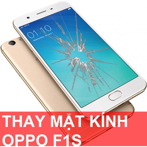 Thay kính cảm ứng Oppo F1S lấy ngay