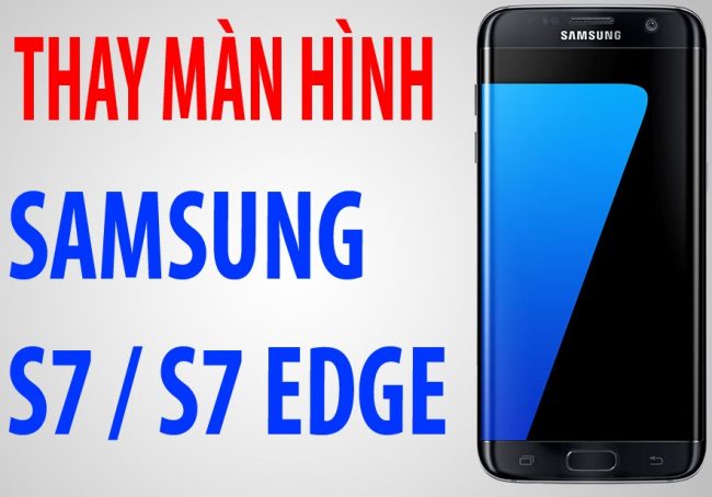 Thay màn hình Samsung Galaxy S7 giá tốt chính hãng